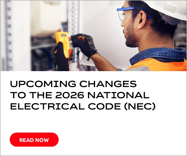 Read now: Upcoming changes to the 2026 National Electrical Code (NEC)