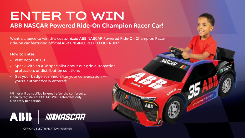 REGISTER TO WIN ABB NASCAR Powered Ride-On Champion Racer Visit Booth #1131