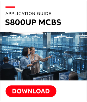 APPLICATION GUIDE: S800UP — Higher performance miniature circuit breaker