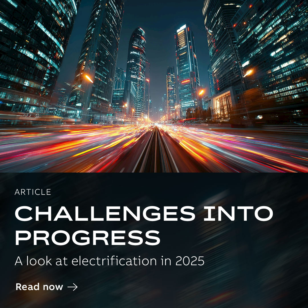 Read now: Challenges into progress: A look at electrification in 2025