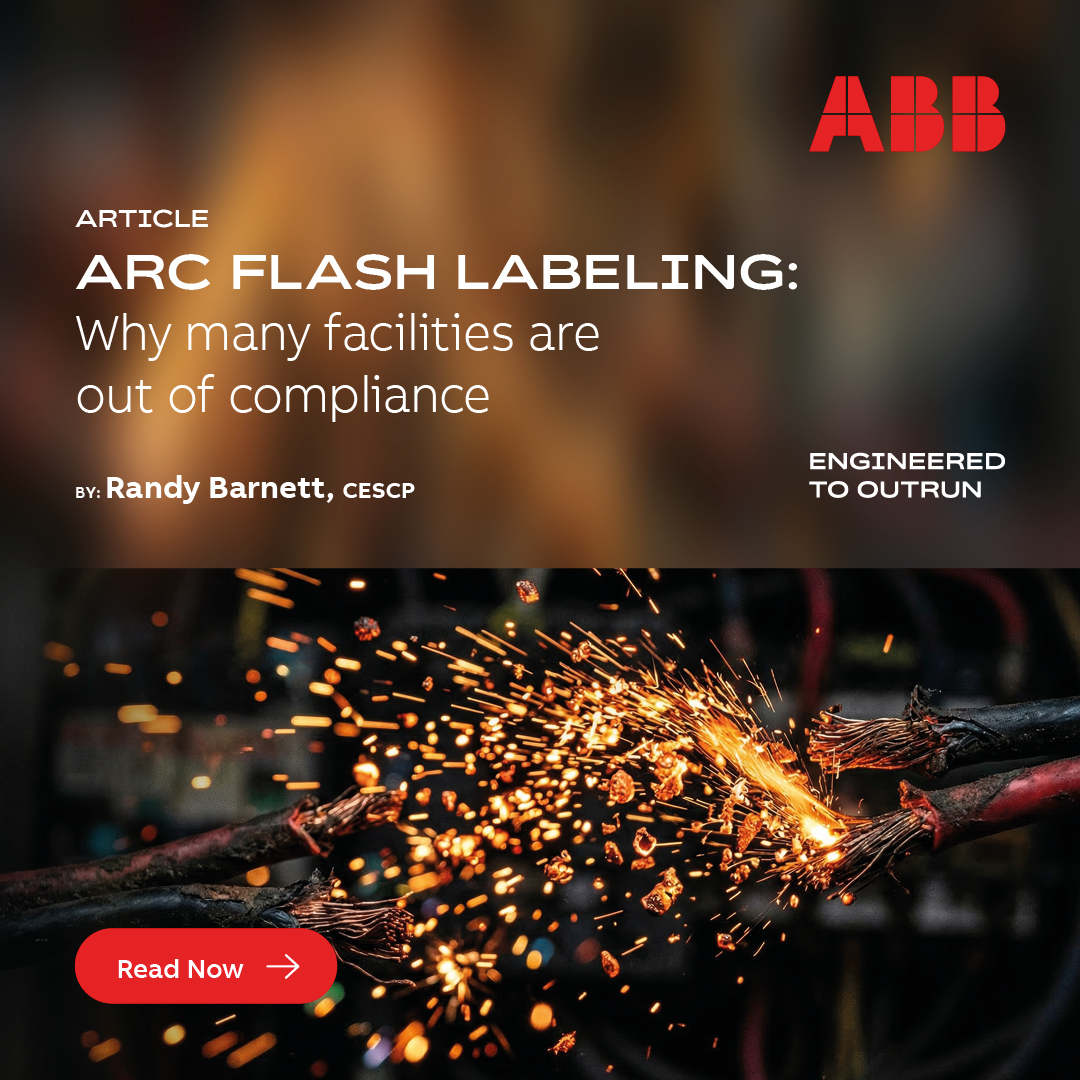 ARTICLE | ARC FLASH LABELING: Why many facilities are out of compliance