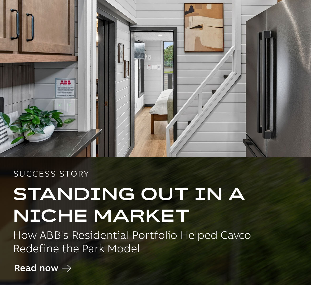 Standing Out in a Niche Market How ABB's Residential Portfolio Helped Cavco Redefine the Park Model